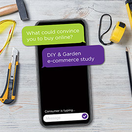 Télécharger le livre blanc 'What would convince you to buy online? DIY & Garden e-commerce study'.